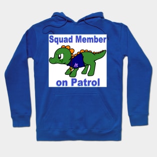 Squad Member on Patrol Hoodie